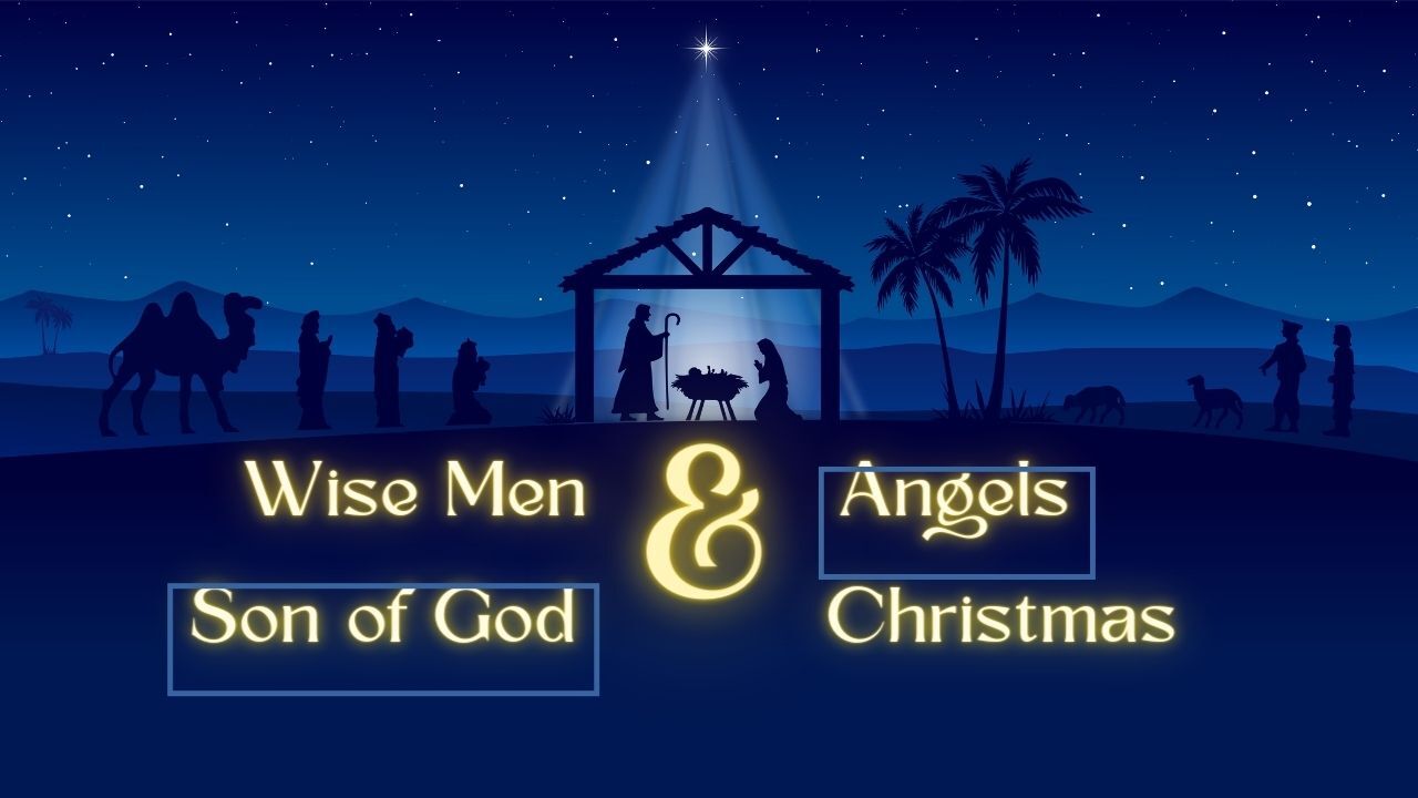 A nativity scene with the words wise men & angels son of god christmas