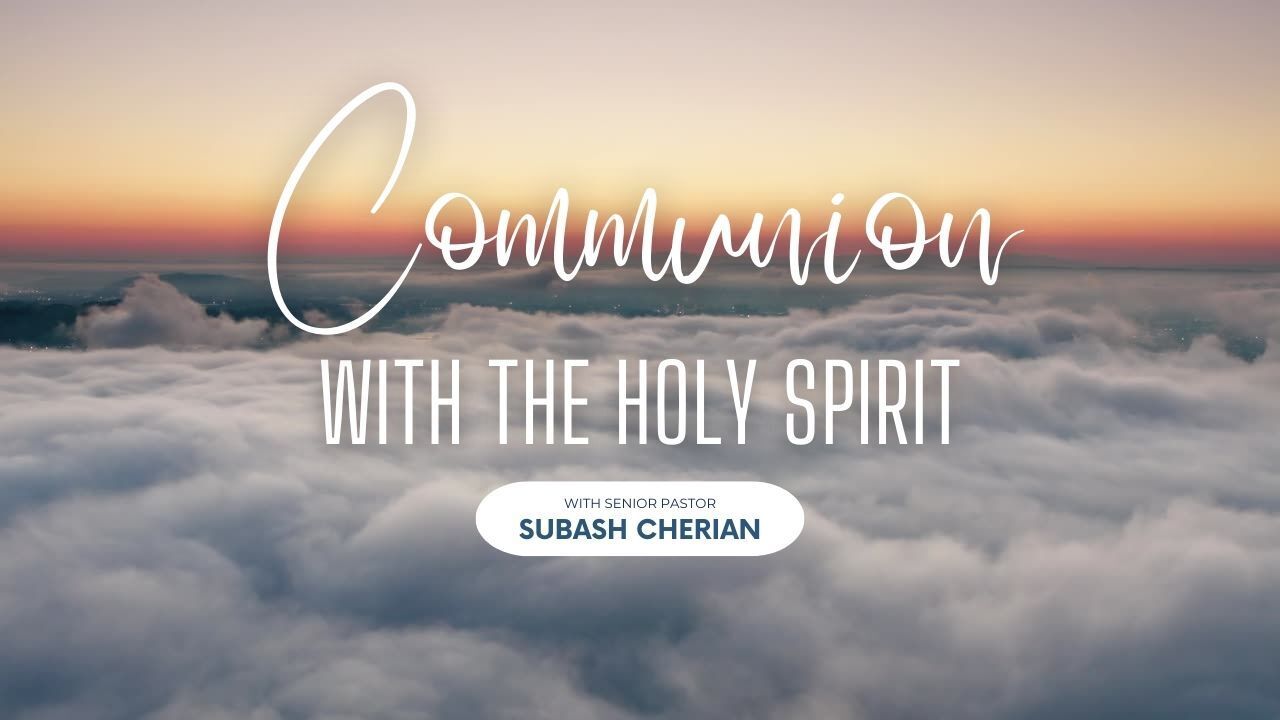 A picture of a cloudy sky with the words communion with the holy spirit written on it.