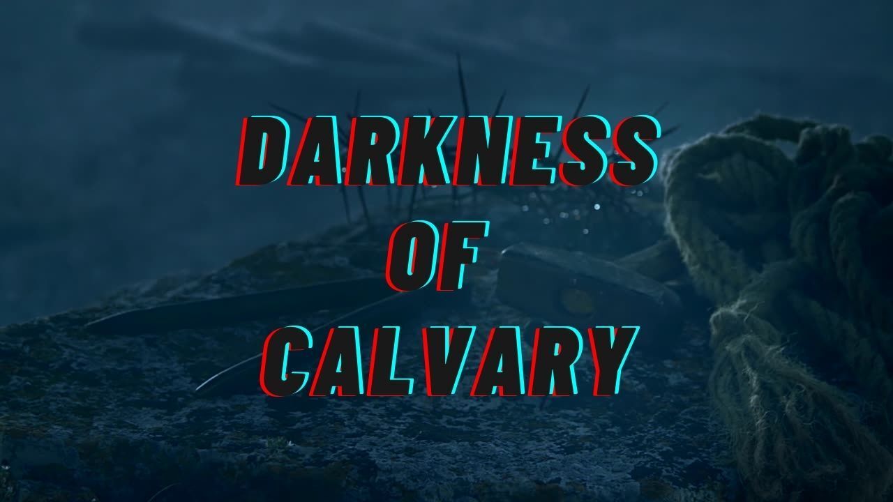 The title of the movie is darkness of calvary.