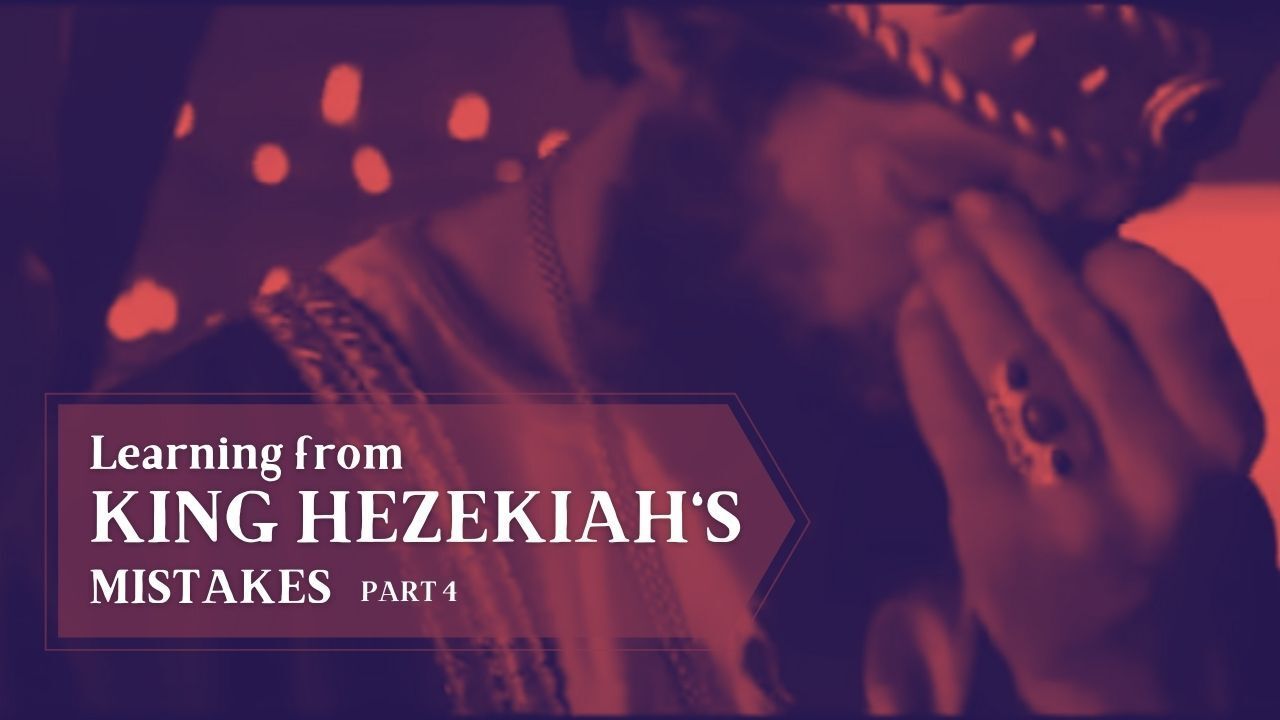 Learning from king hezekiah 's mistakes part 4 poster