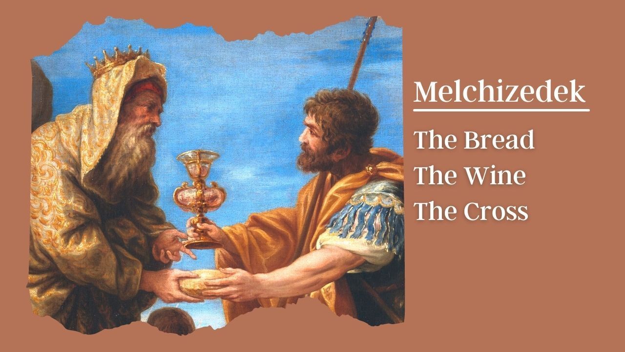 A painting of melchizedek the bread the wine and the cross