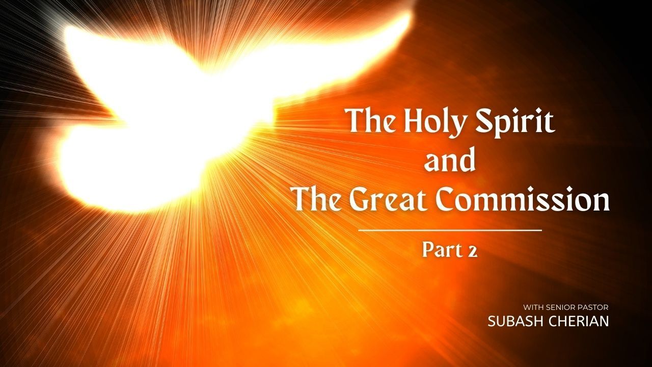 The holy spirit and the great commission part 2