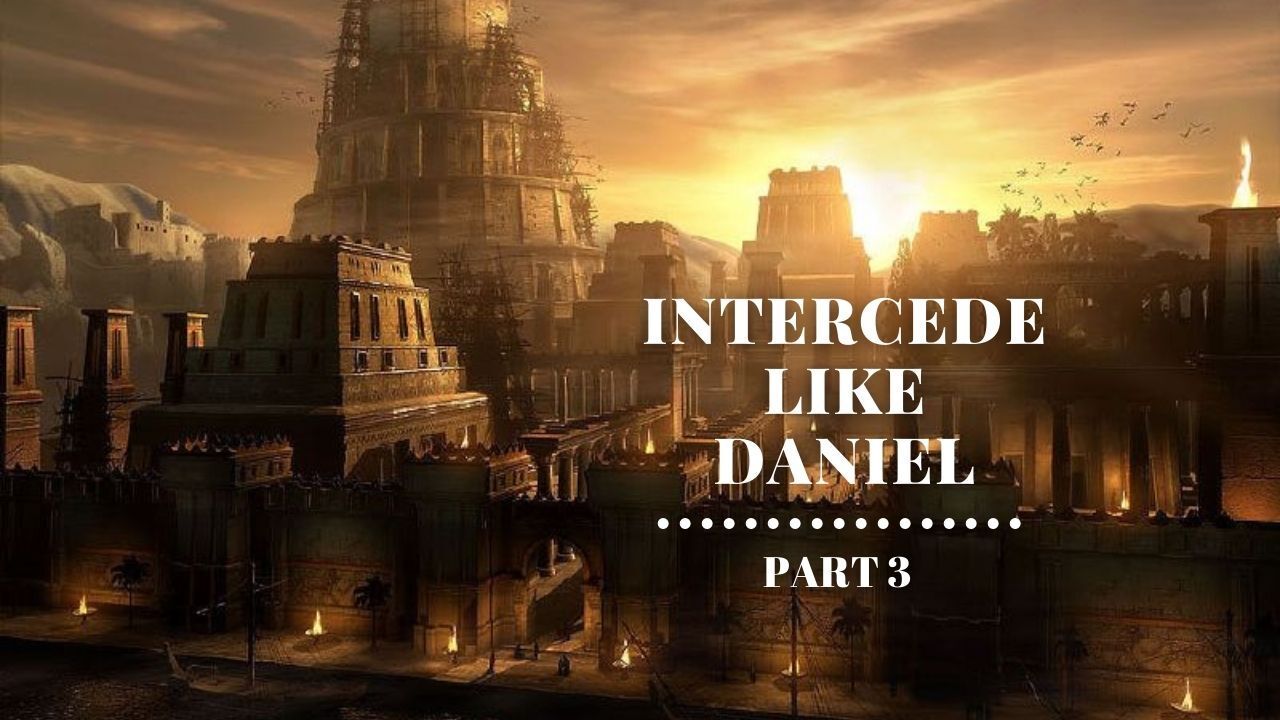 A picture of a castle with the words `` intercede like daniel part 3 '' written on it.