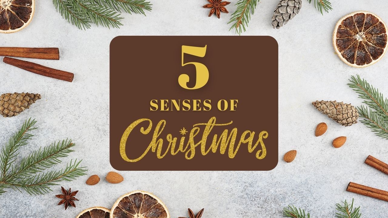 A sign that says 5 senses of christmas on it