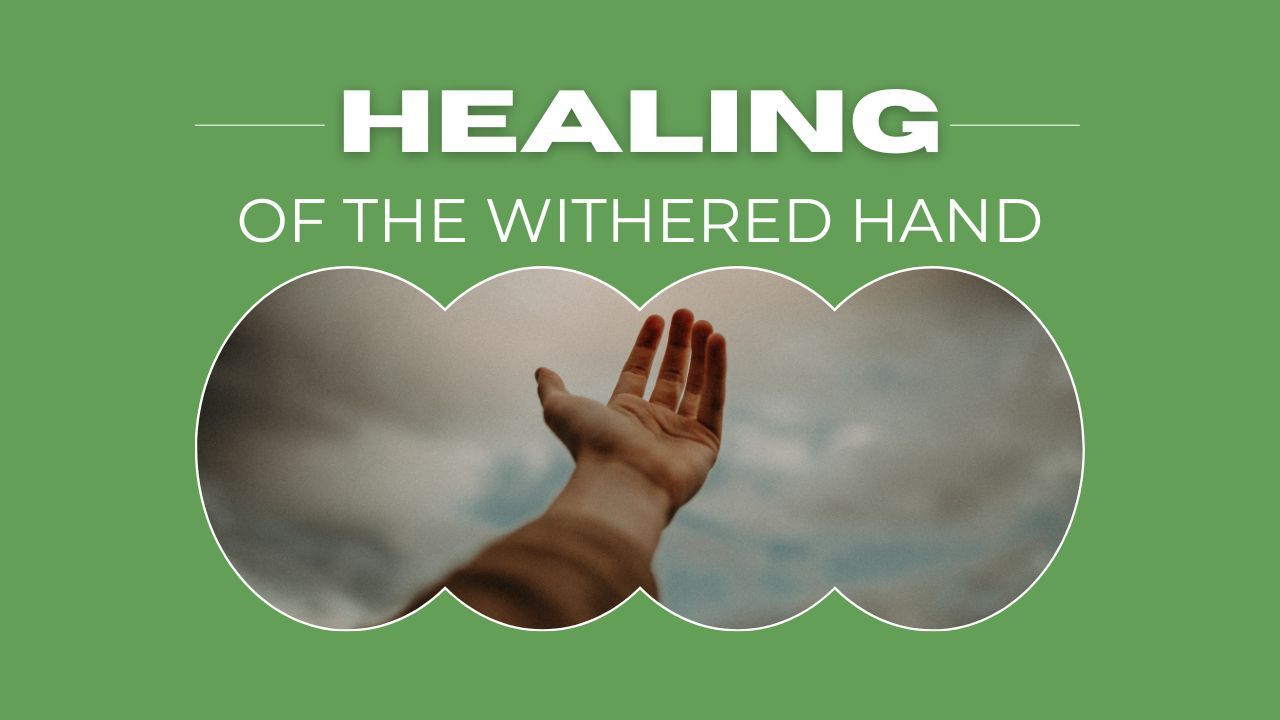 A poster that says healing of the withered hand
