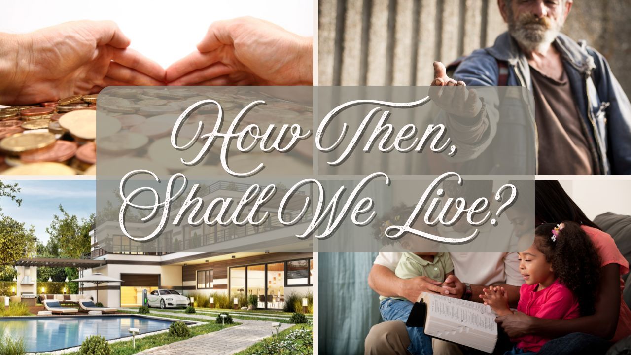 A collage of pictures with the words `` how then shall we live ''