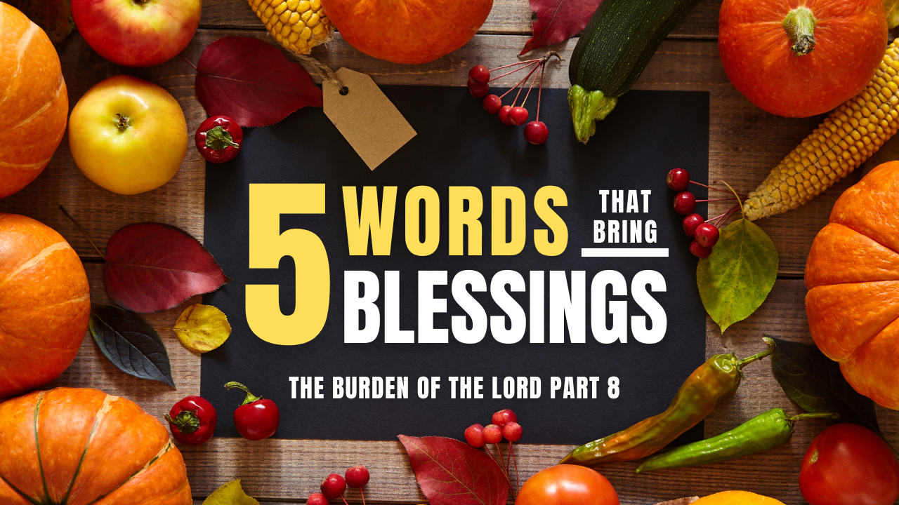 A sign that says `` 5 words that bring blessings '' is surrounded by fruits and vegetables.
