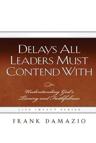 A book titled delay 's all leaders must contend with