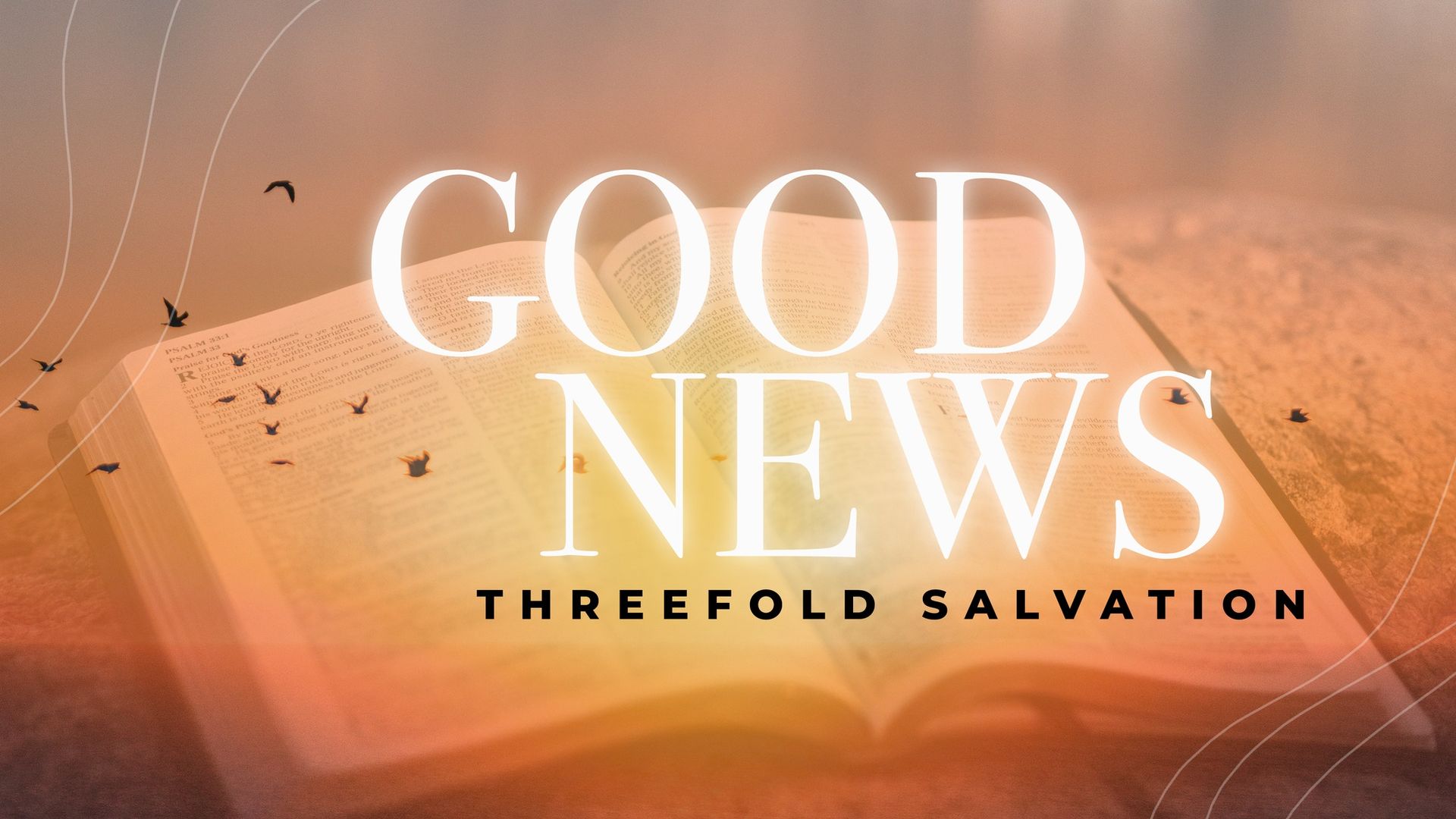 A bible is open to a page that says `` good news threefold salvation ''.