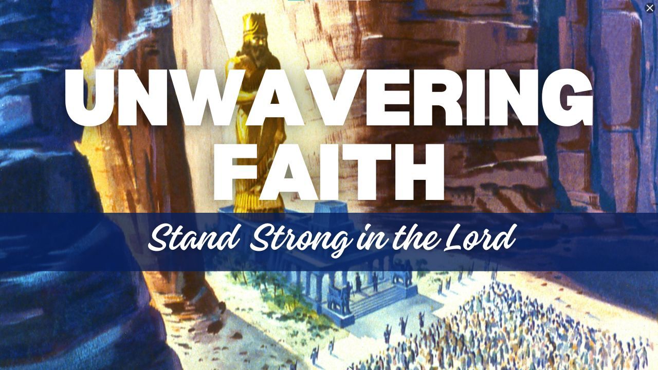 A poster that says unwavering faith stand strong in the lord