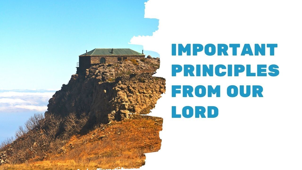 A picture of a house on top of a rock with the words important principles from our lord below it