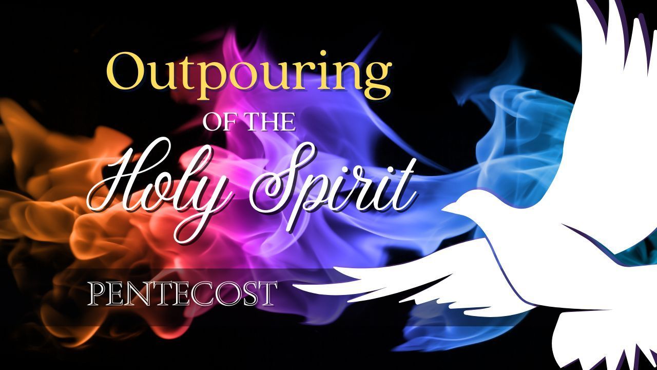A picture of a dove with the words outpouring of the holy spirit
