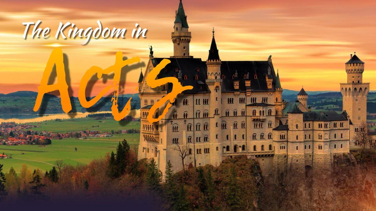 A picture of a castle with the words the kingdom in acts above it