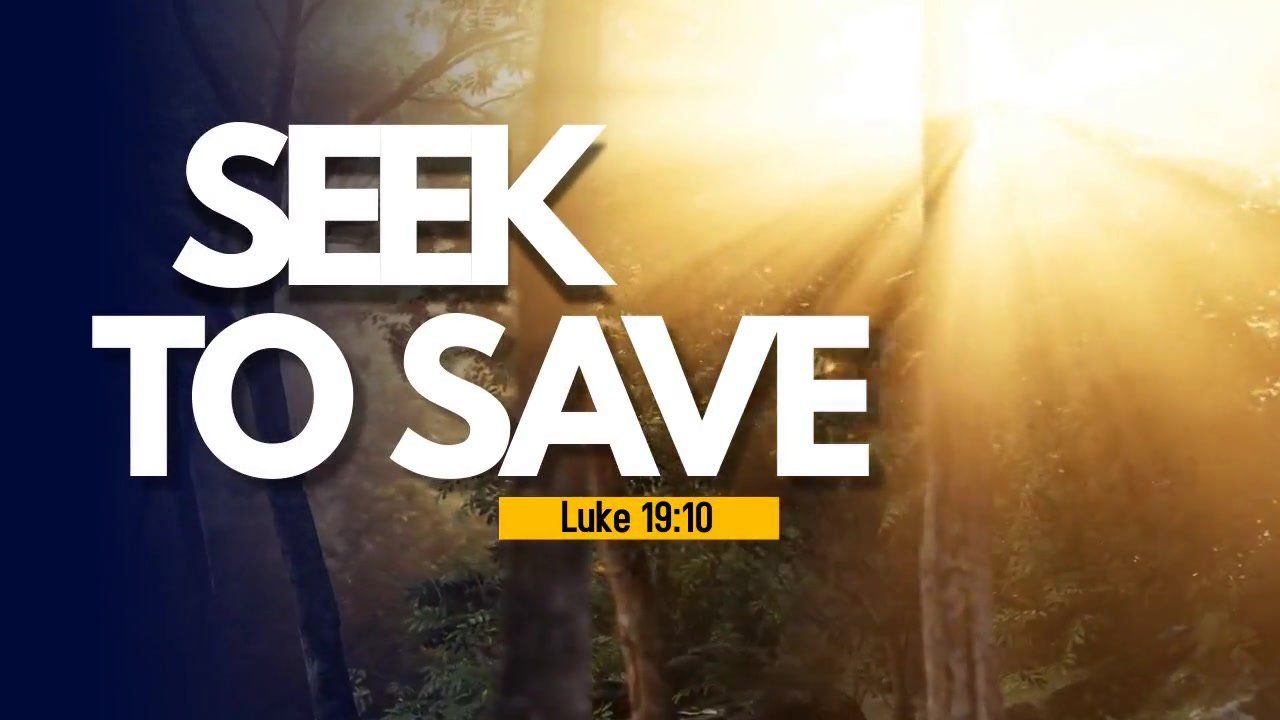 A poster with the words seek to save on it