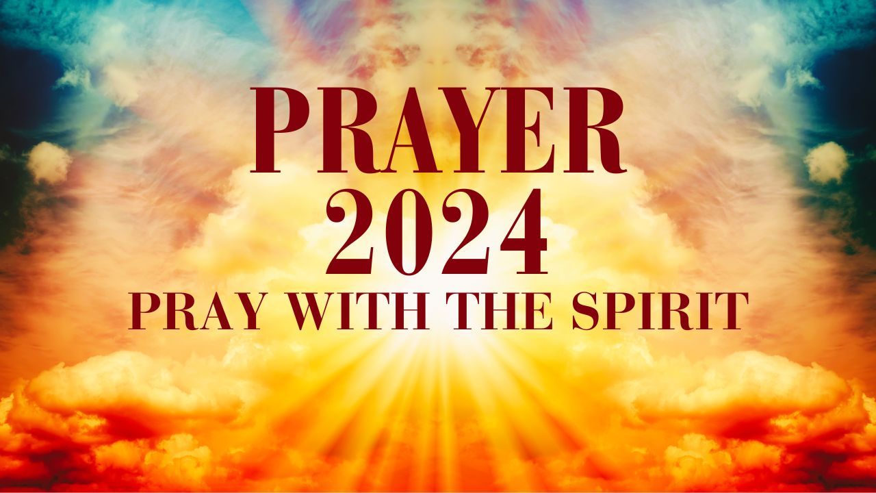 A poster that says prayer 2024 pray with the spirit