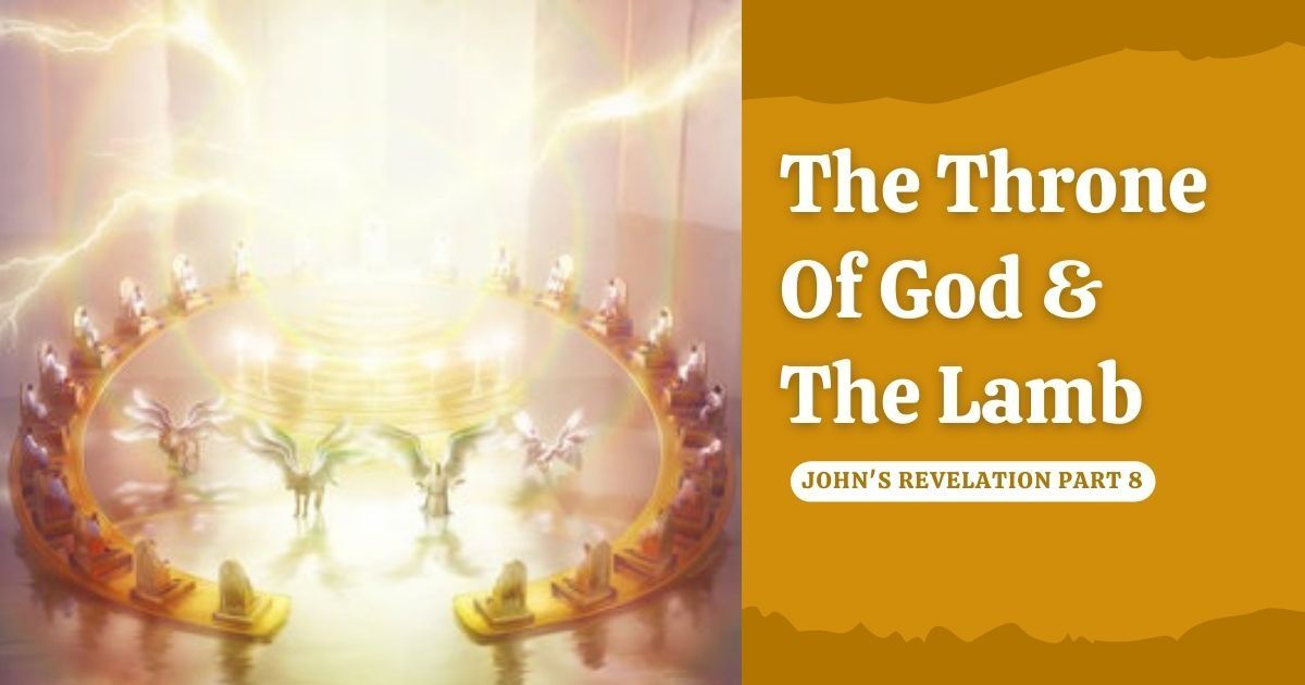 A picture of the throne of god and the lamb.
