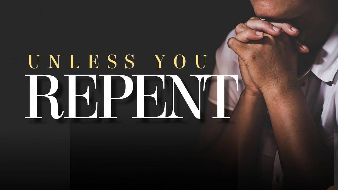 A man is praying with his hands folded in front of a sign that says `` unless you repent ''.
