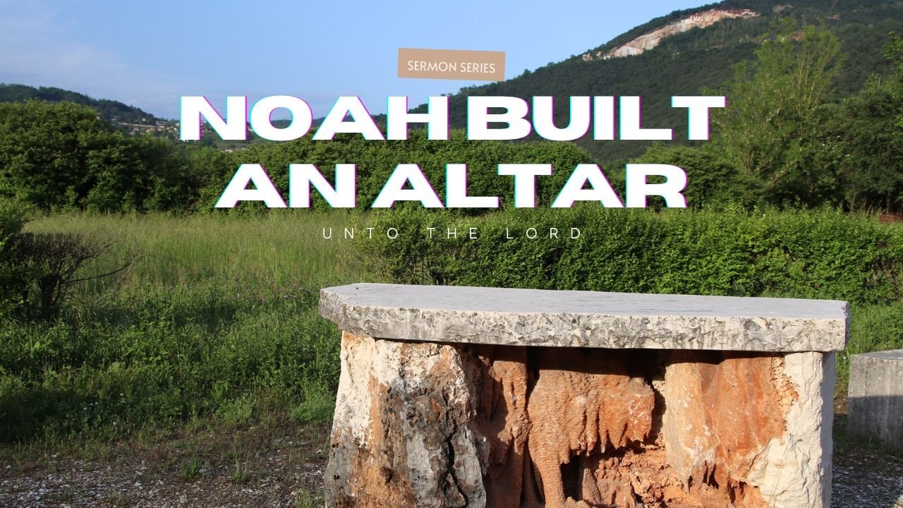 A stone altar with the words noah built an altar written on it