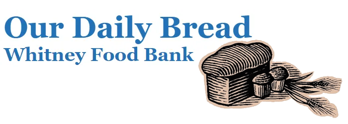 Whitney Food Bank Our Daily Bread Loaf of bread
