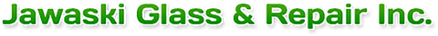 Jawaski Glass & Repair Inc.