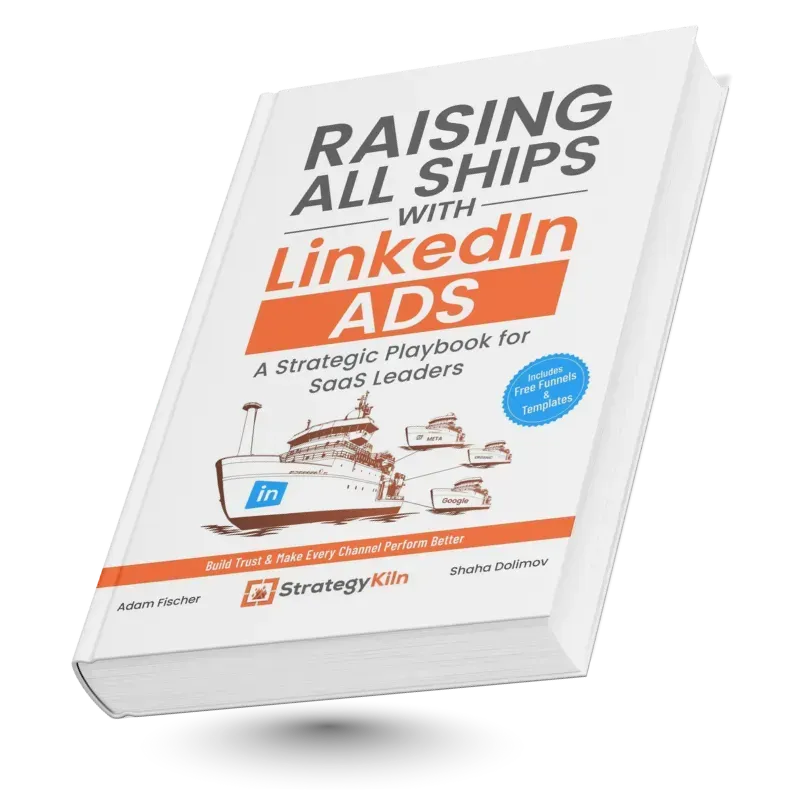 Raising All Ships with LinkedIn Ads strategy guide