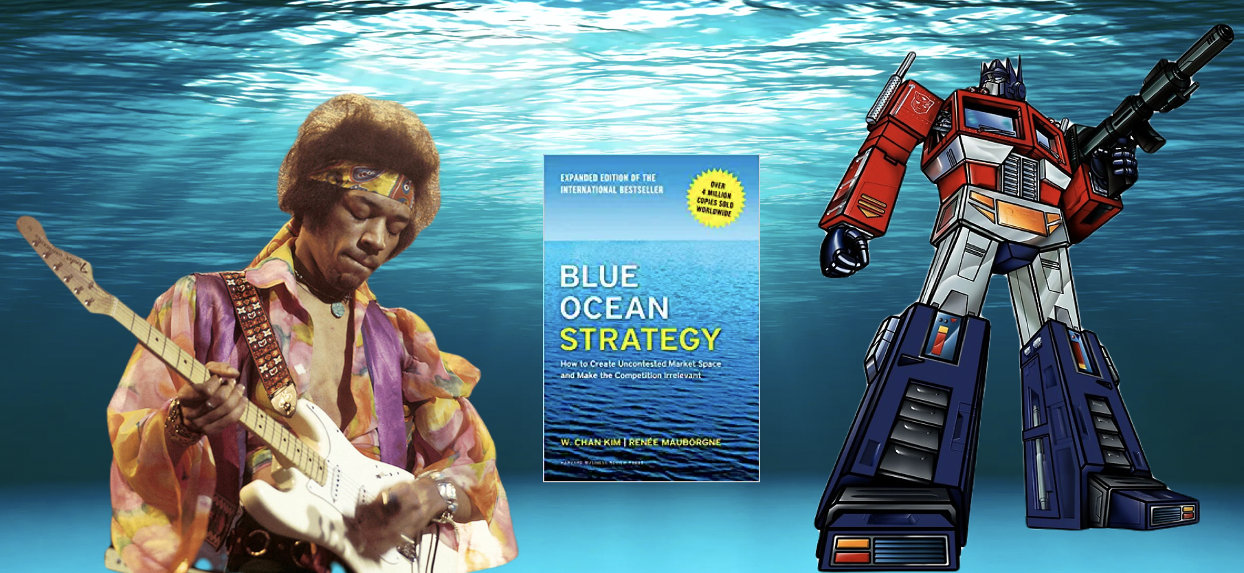 Unexpected Blue Ocean Strategy Examples with Jimi Hendrix, Optimus Prime, Swiffer, and Kizik shoes.