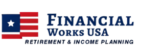 Financial Works USA logo with red, white and blue flag icon and “Retirement & Income Planning” text
