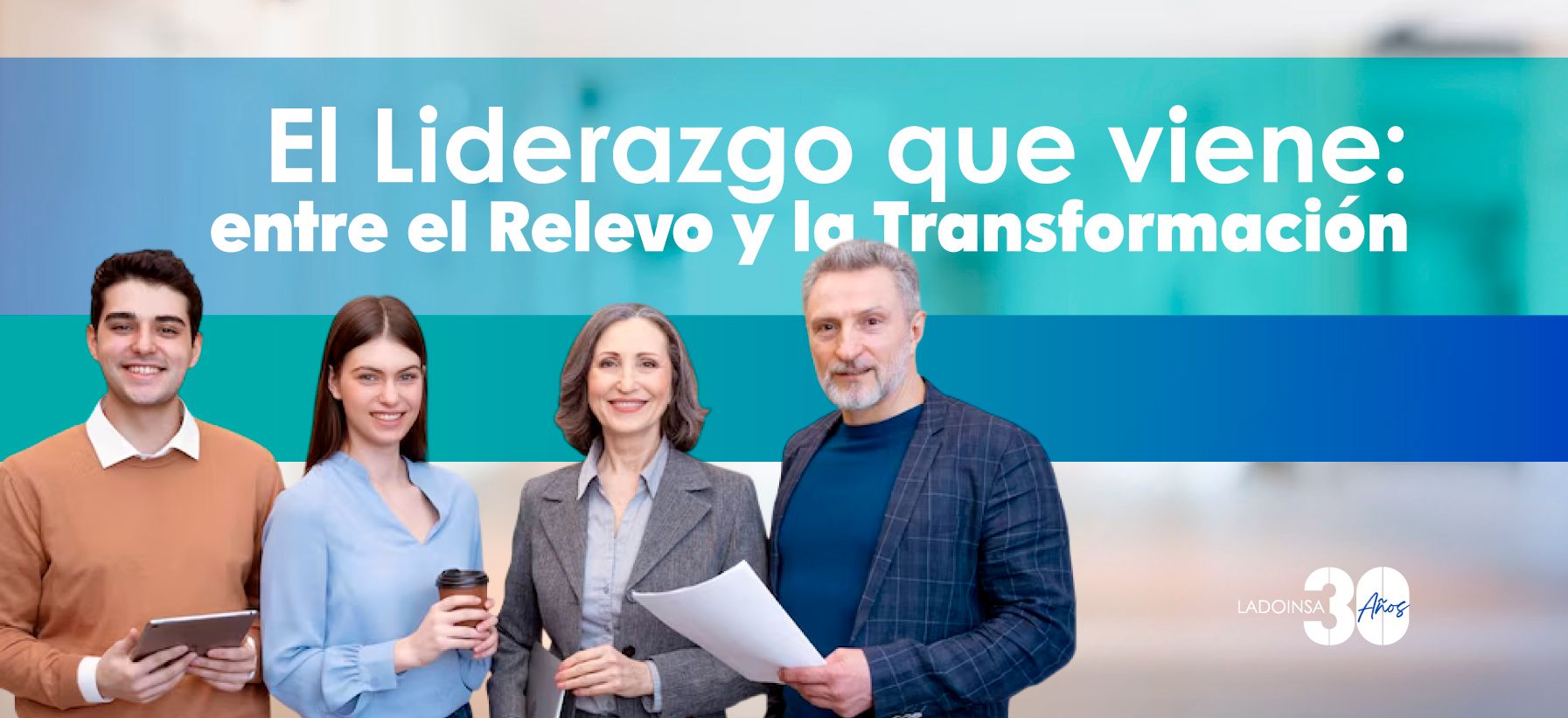 Ladoinsa, el liderazgo que viene