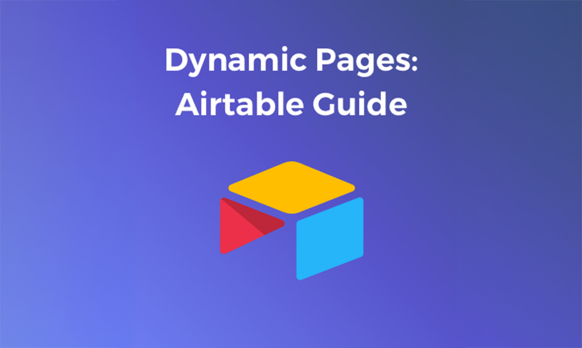 New Guide! Dynamic Pages + Airtable