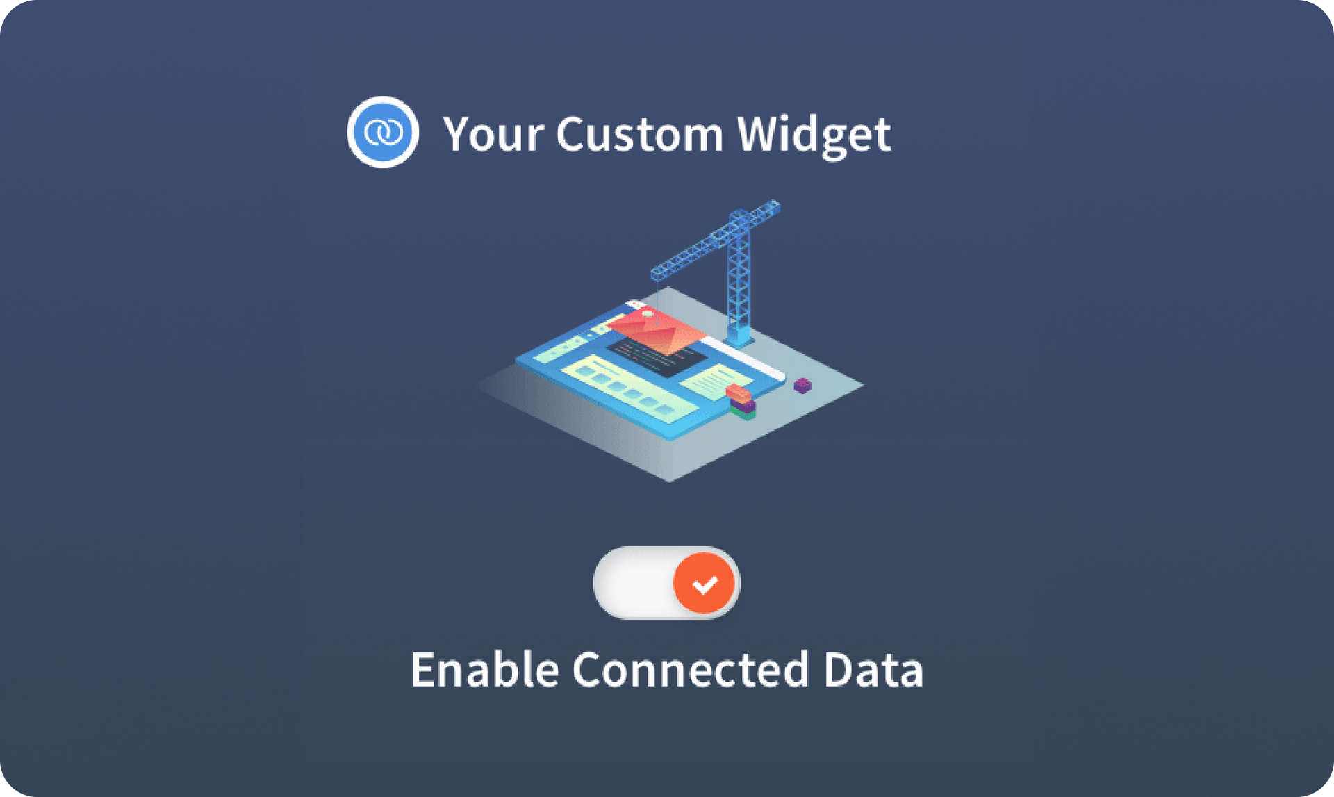 Connected Data - Now in Custom Widgets, Too