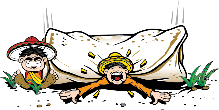 Two cartoon figures: one sits calmly, wearing a sombrero; the other is flattened under a falling giant tortilla, yelling.