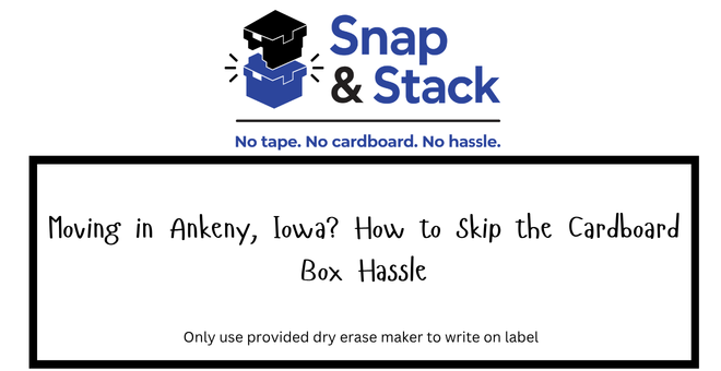 Moving in Ankeny, IA? Rent Plastic Moving Boxes Near You