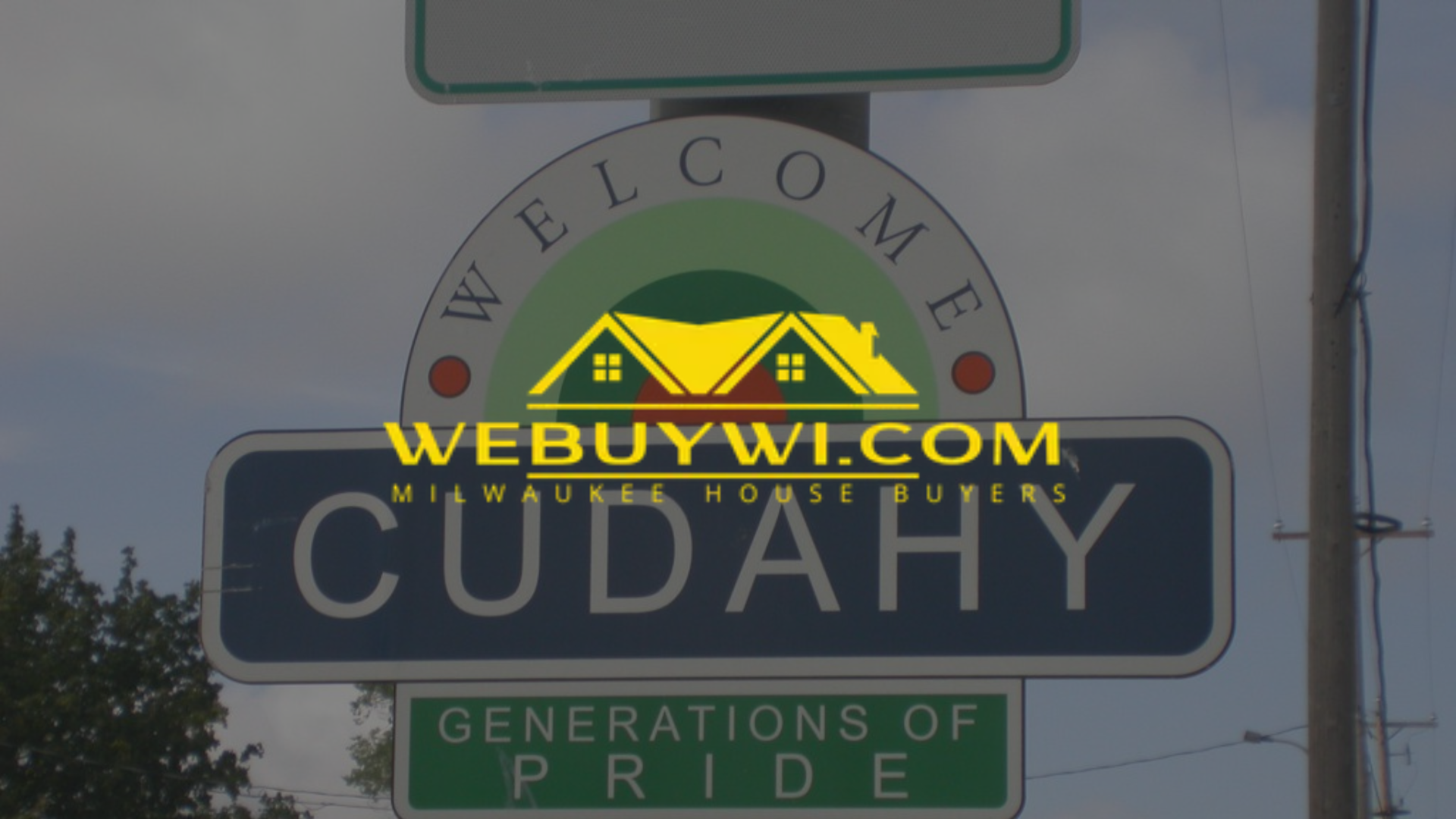 Cudahy, Wisconsin welcome sign with the webuywi.com logo overlayed.