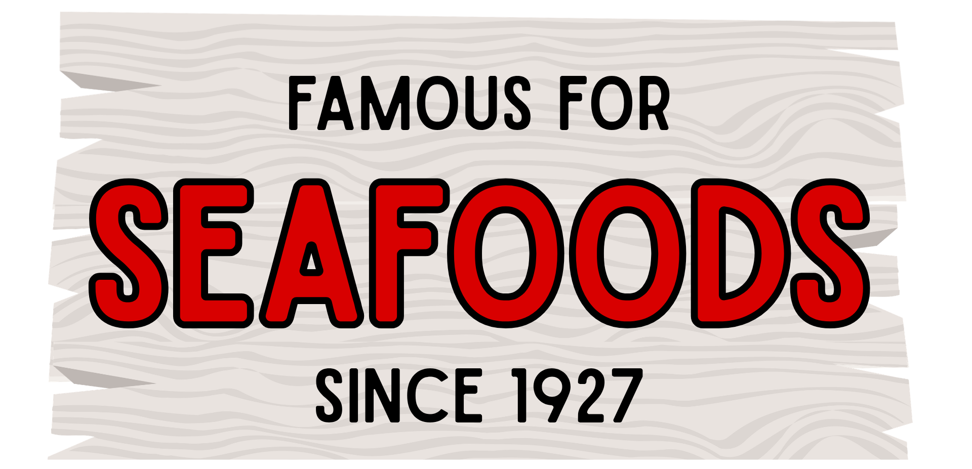 Sign reading “SEAFOODS” in red, with “FAMOUS FOR” above and “SINCE 1927” below on a wood-textured background