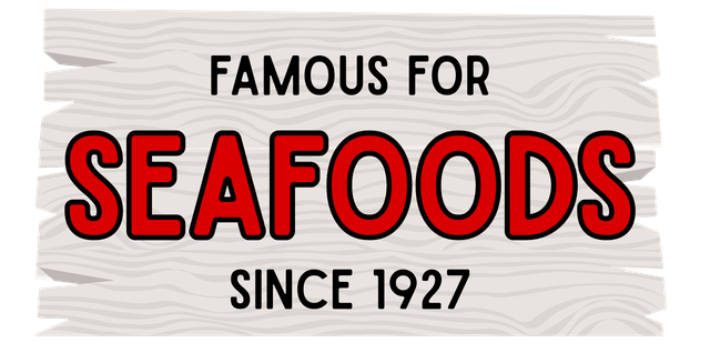 Sign reading “SEAFOODS” in red, with “FAMOUS FOR” above and “SINCE 1927” below on a wood-textured background