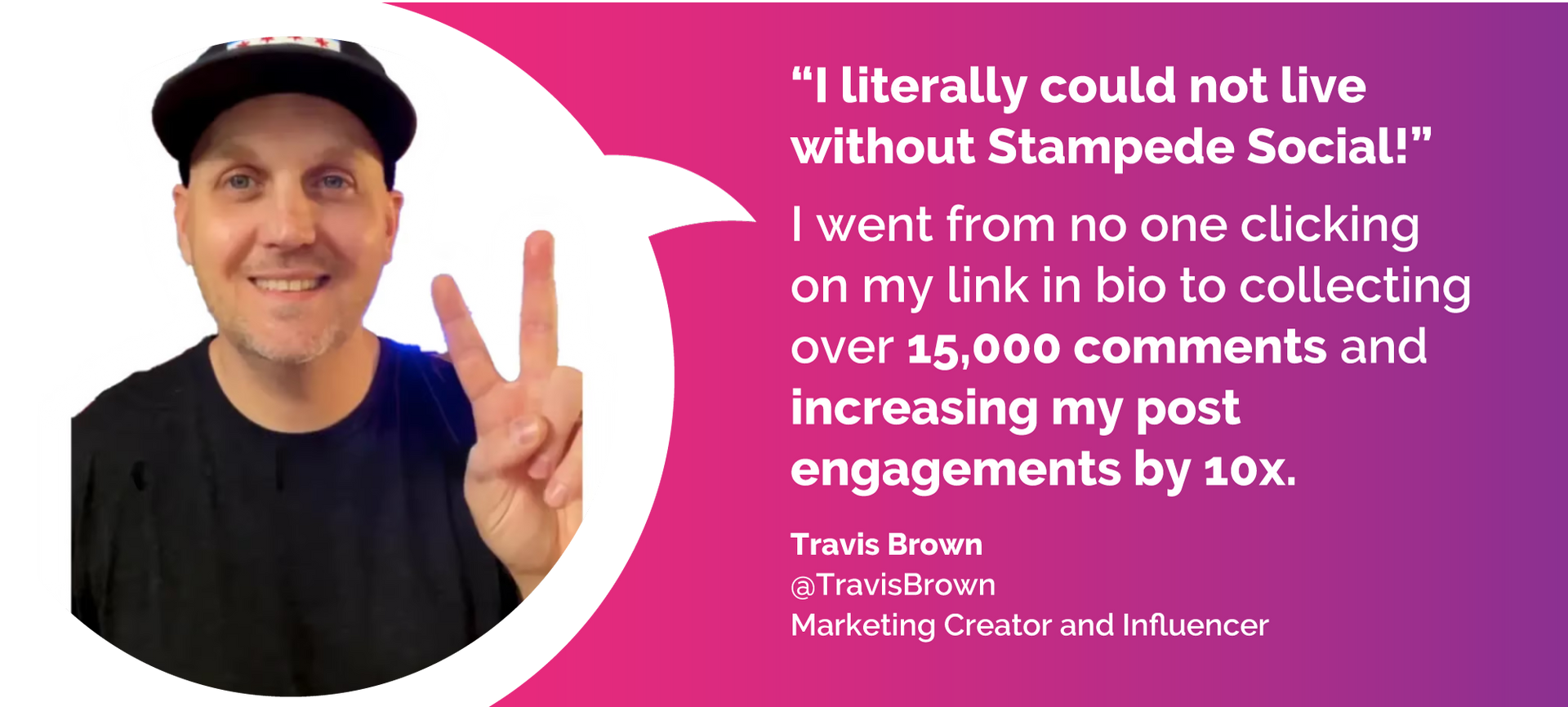I literally could not live without Stampede Social!”
I went from no one clicking on my link in bio to collecting over 15,000 comments and increasing my post engagements by 10x.