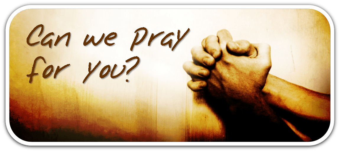 can we pray for you