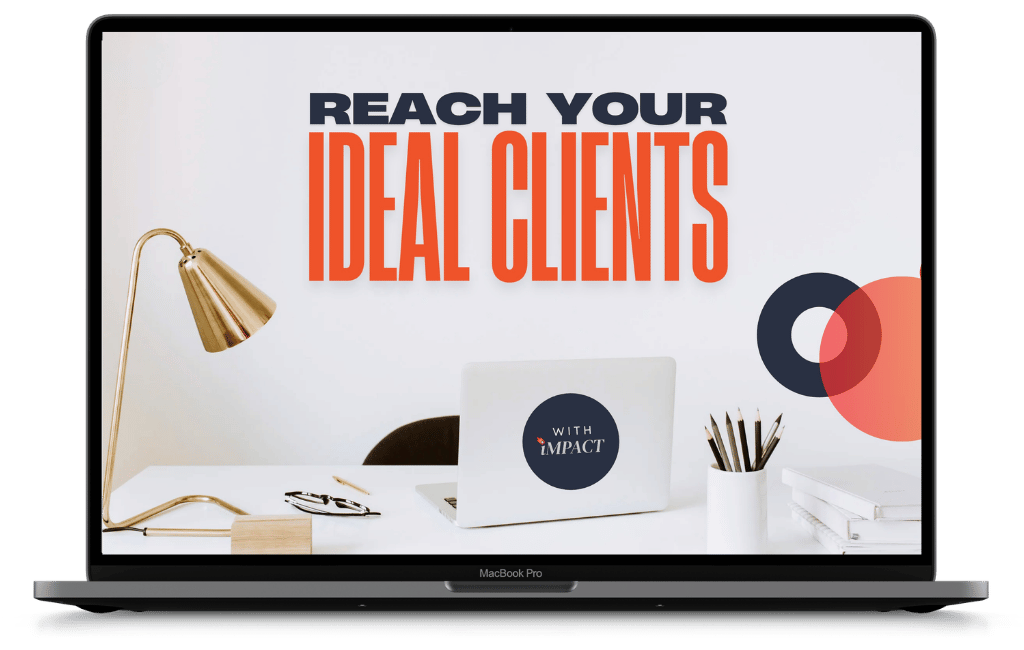 Open laptop displaying “Reach Your Ideal Clients” with orange and navy graphics
