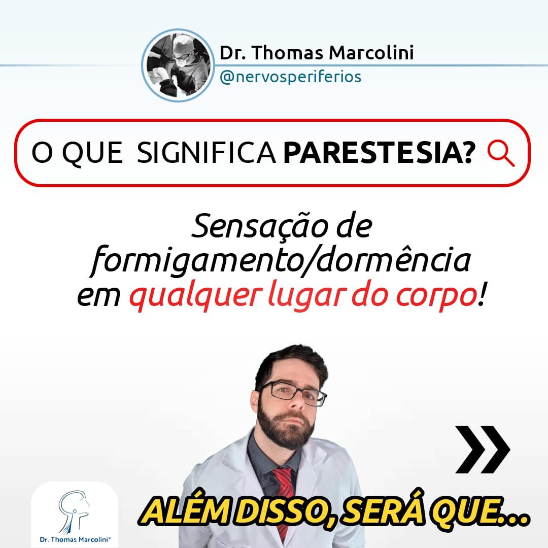 Dr. Thomas Marcolini explica o significado de parestesia: sensação de formigamento ou dormência