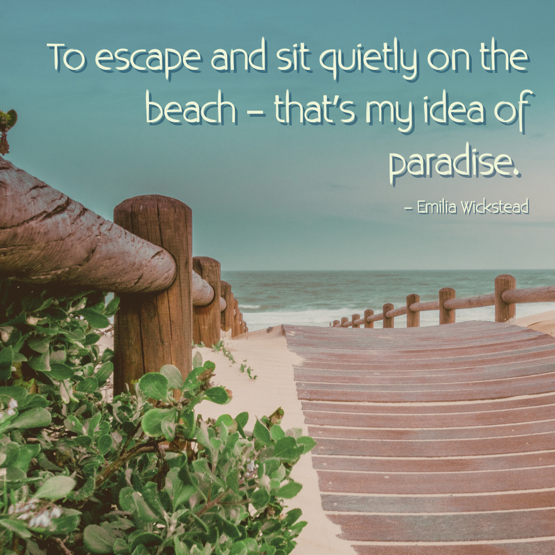 Wooden path leading to beach; quote: