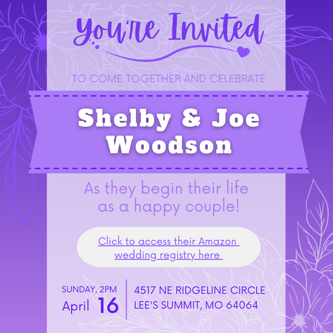 Wedding invitation: Shelby & Joe Woodson's celebration. Purple design, details: April 16, 4517 NE Ridgeline Circle, Lee's Summit, MO.