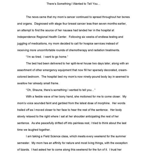 There is something i wanted to tell you about my mom 's cancer continued to spread throughout her bones.