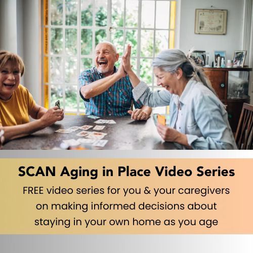 Older adults playing cards at a table with text: “SCAN Aging in Place Video Series”