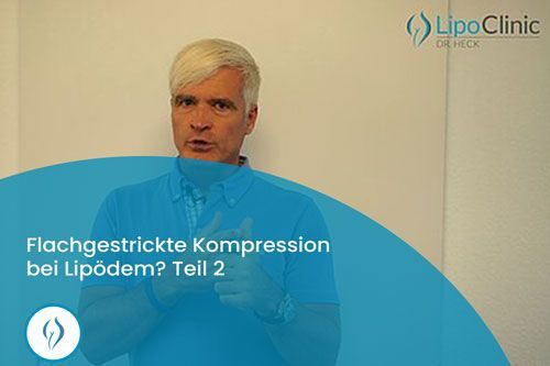  Informationsvideo über flachgestrickte Kompression bei Lipödem, Teil 2