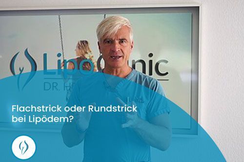 Informationsvideo zum Vergleich zwischen Flachstrick und Rundstrick bei Lipödem