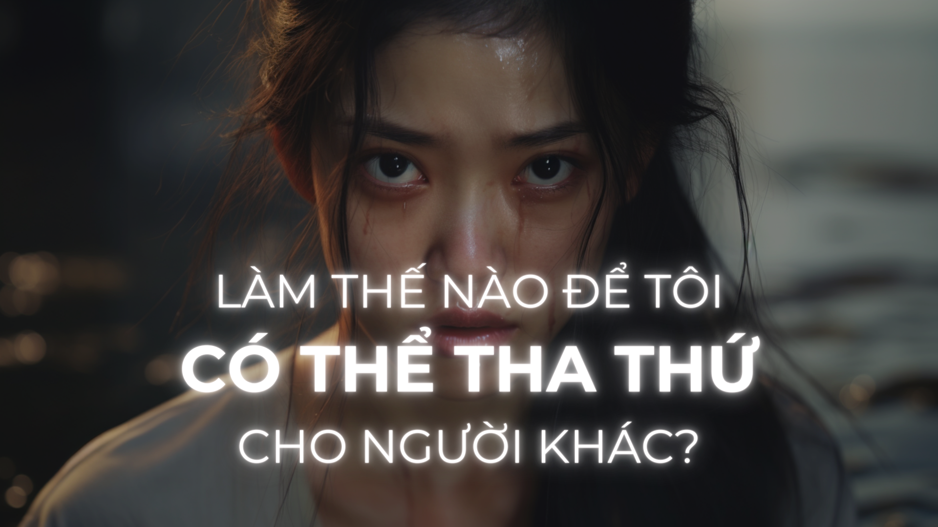 Làm thế nào để tha thứ 