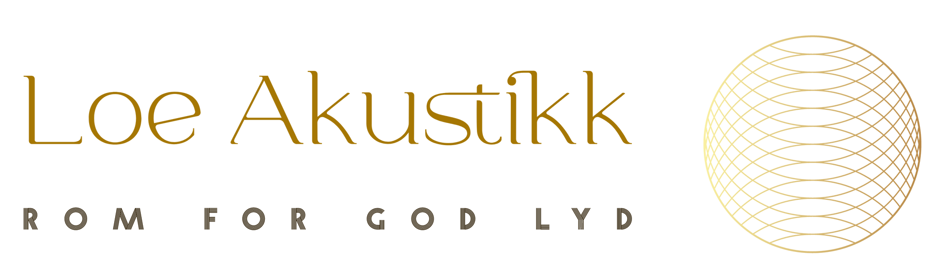 Loe akustikk - rom for god lyd