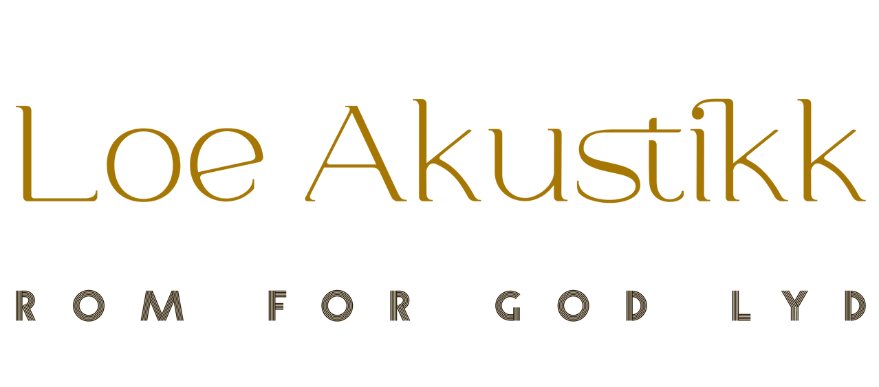 Loe akustikk - rom for god lyd