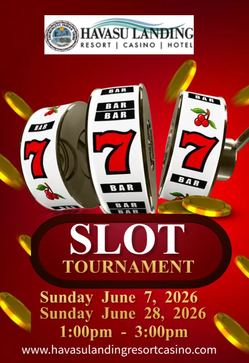 Slot tournament poster with casino 7s, Havasu Landing Resort logo, and event dates June 7 and 28, 2026