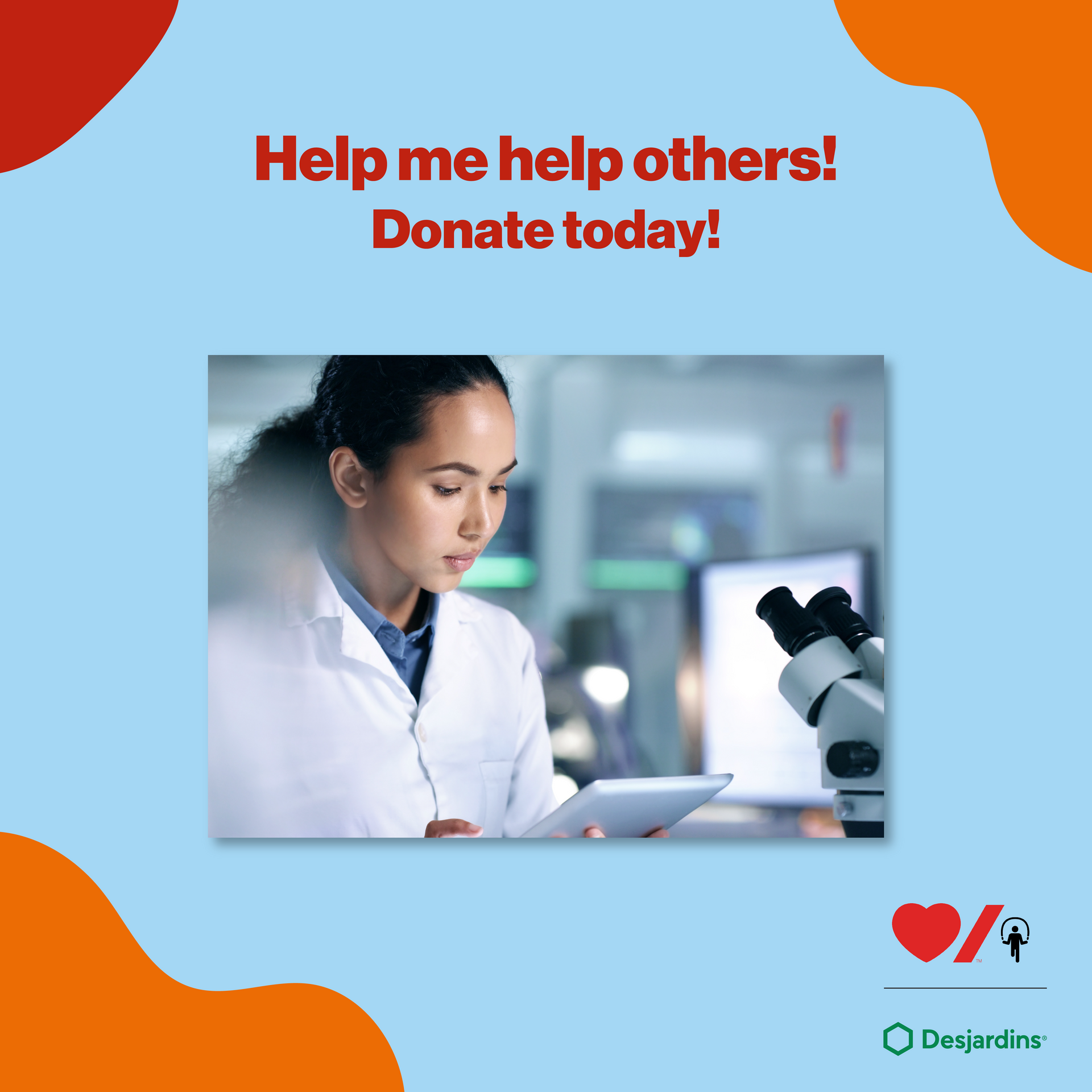 Woman in a laboratory with a microscope looking at paperwork with wording “Help me help others! Donate today!”
